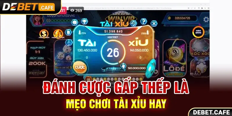 Đánh cược gấp thếp là mẹo chơi tài xỉu hay Đánh cược gấp thếp là mẹo chơi tài xỉu hay