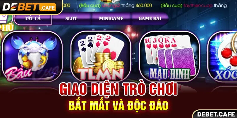Giao diện trò chơi bắt mắt và độc đáo Giao diện trò chơi bắt mắt và độc đáo