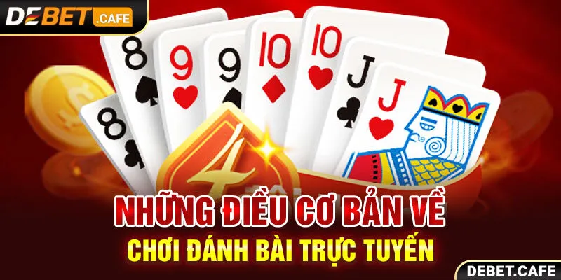 Những điều cơ bản về chơi đánh bài trực tuyến Những điều cơ bản về chơi đánh bài trực tuyến